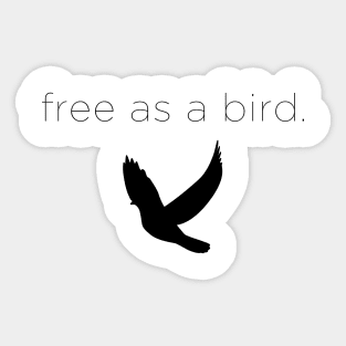 free as a bird Sticker